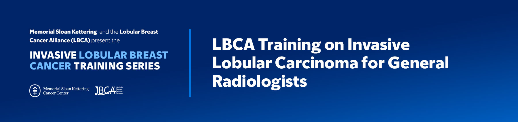 Invasive Lobular Breast Cancer Training Series: LBCA Training on Invasive Lobular Carcinoma for General Radiologists Banner