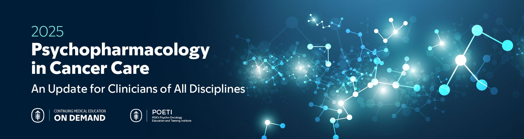 2025 Psychopharmacology in Cancer Care: An Update for Clinicians of All Disciplines — On Demand Banner