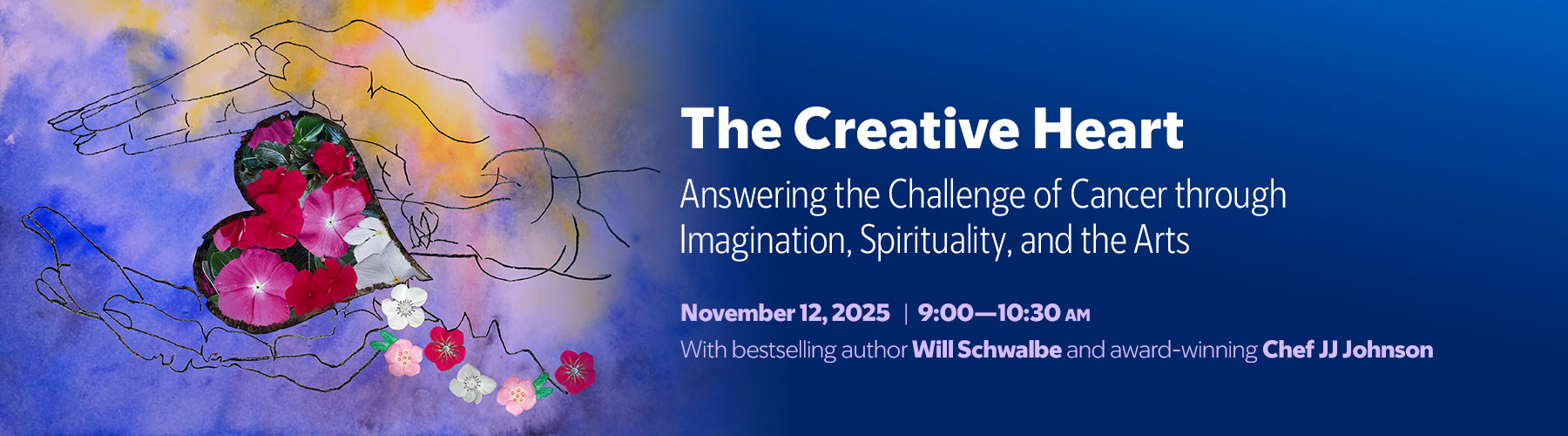 The Creative Heart: Answering the Challenge of Cancer through Imagination, Spirituality, and the Arts Banner