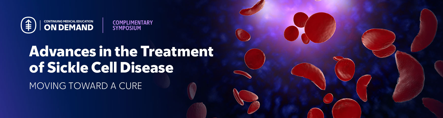 Advances in the Treatment of Sickle Cell Disease: Moving Toward a Cure — On Demand Banner