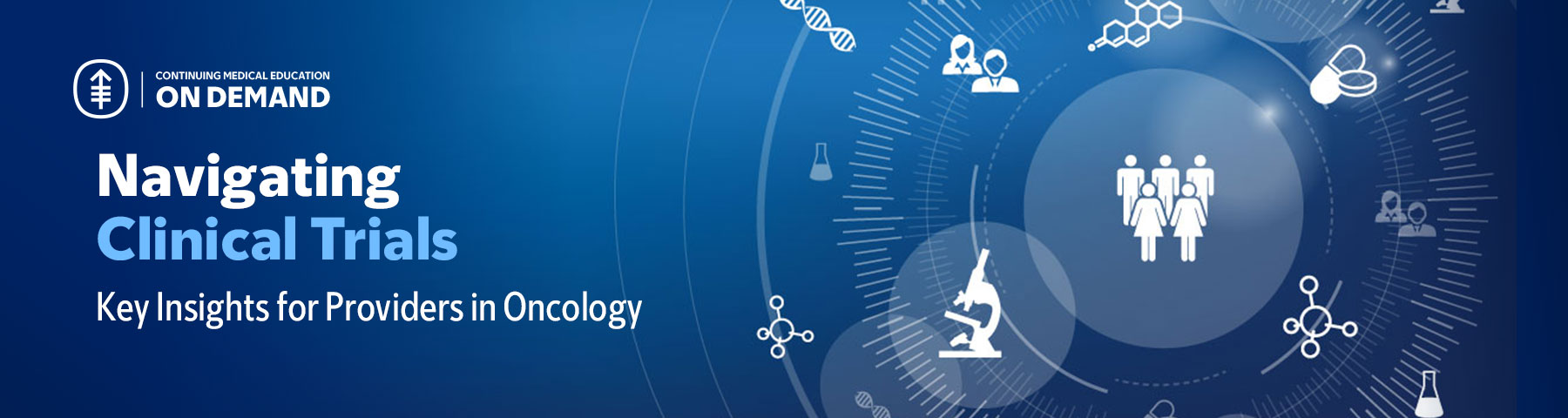 Navigating Clinical Trials: Key Insights for Providers in Oncology — On Demand Banner