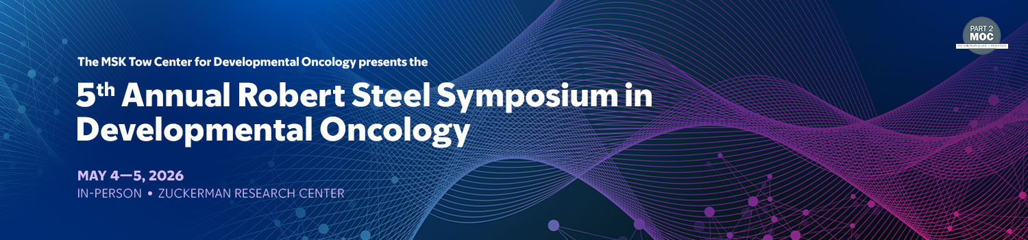 5th Annual Robert Steel Symposium in Developmental Oncology Banner