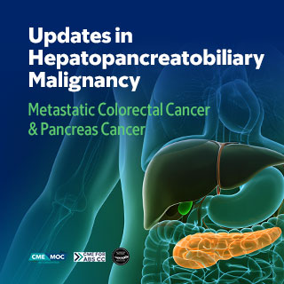 Updates in Hepatopancreatobiliary Malignancy 2025: Metastatic Colorectal Cancer and Pancreas Cancer Banner