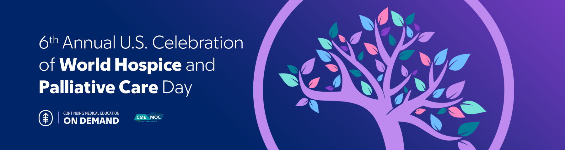6th Annual U.S. Celebration of World Hospice & Palliative Care Day — On Demand Banner