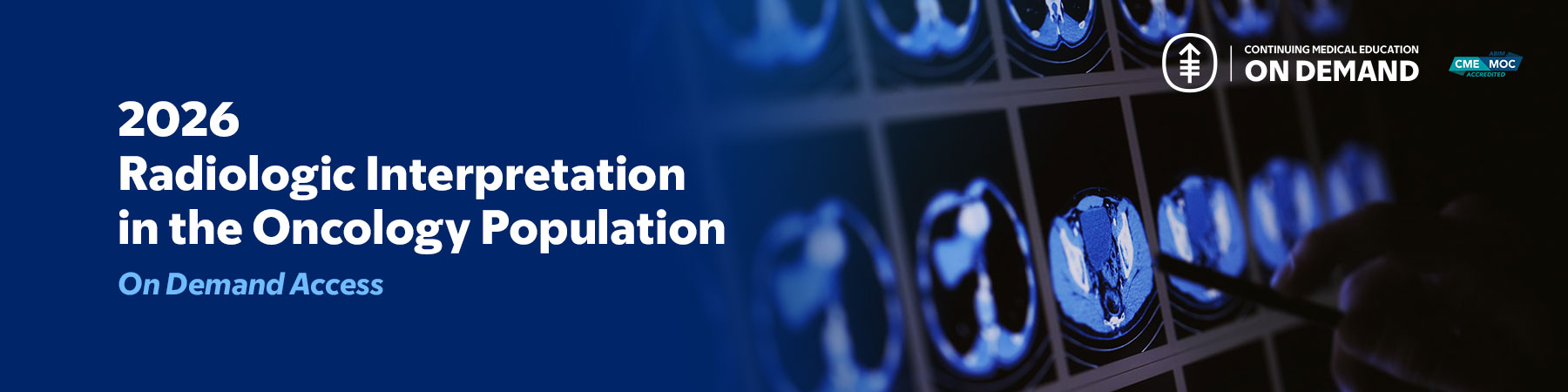 2026 Radiologic Interpretation in the Oncology Population — On Demand Banner