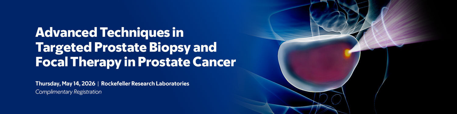  2026 Advanced Techniques in Targeted Prostate Biopsy and Focal Therapy in Prostate Cancer Banner