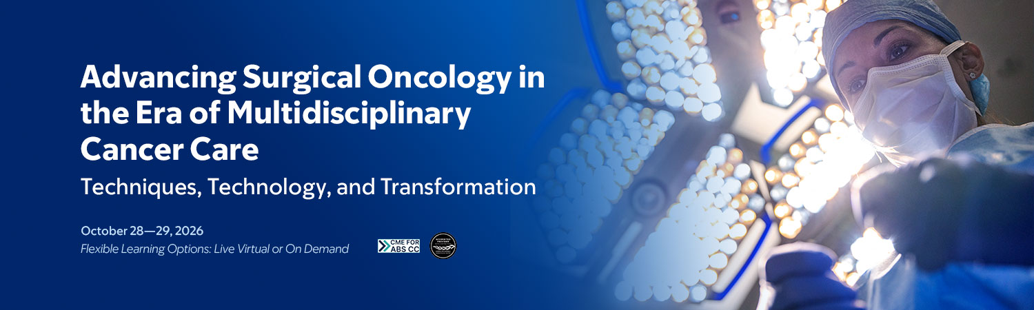Advancing Surgical Oncology in the Era of Multidisciplinary Cancer Care: Techniques, Technology, and Transformation Banner