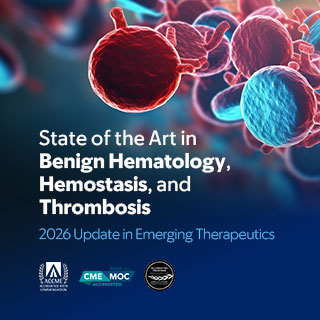 State of the Art in Benign Hematology, Hemostasis and Thrombosis: 2026 Update in Emerging Therapeutics Banner