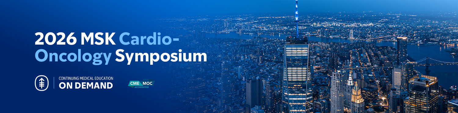 2026 MSK Cardio-Oncology Symposium — On Demand Banner