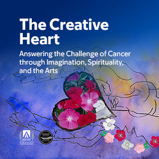 The Creative Heart: Answering the Challenge of Cancer through Imagination, Spirituality and the Arts Banner