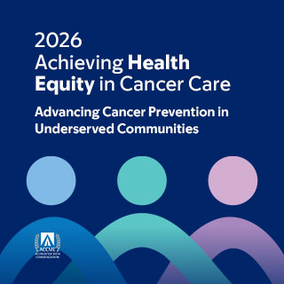 2026 Achieving Health Equity in Cancer Care: Advancing Cancer Prevention in Underserved Communities — On Demand Banner