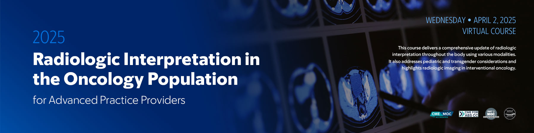 2025 Radiologic Interpretation in the Oncology Population for Advanced Practice Providers Banner