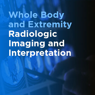 Whole Body and Extremity Radiologic Imaging and Interpretation - On Demand Banner