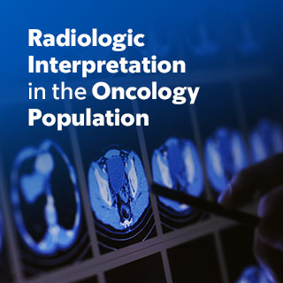 2024 Radiologic Interpretation in the Oncology Population for Advanced Practice Providers Banner
