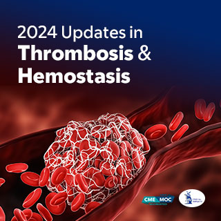 2024 Updates in Thrombosis & Hemostasis — On Demand Banner