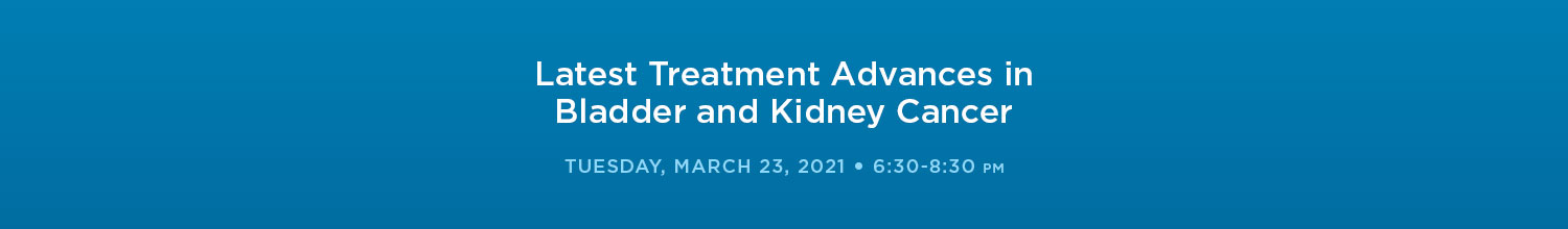 Latest Treatment Advances in Bladder and Kidney Cancer Banner