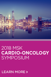 2018 MSK Cardio-Oncology Symposium - Cardiovascular Health and Disease During and After Cancer Therapy: A case-based curriculum Banner