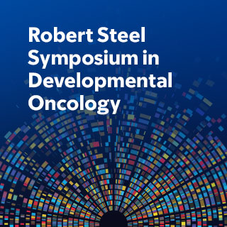 2024 Robert Steel Symposium in Developmental Oncology Banner