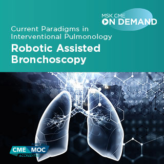 Current Paradigms in Interventional Pulmonology | Robotic Assisted Bronchoscopy: A Team Approach - On Demand Banner