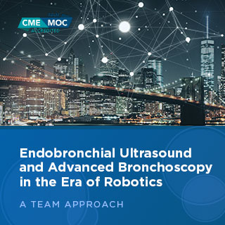 2022 Current Paradigms in Interventional Pulmonology: Endobronchial Ultrasound and Advanced Bronchoscopy in Era of Robotics: A Team Approach Banner