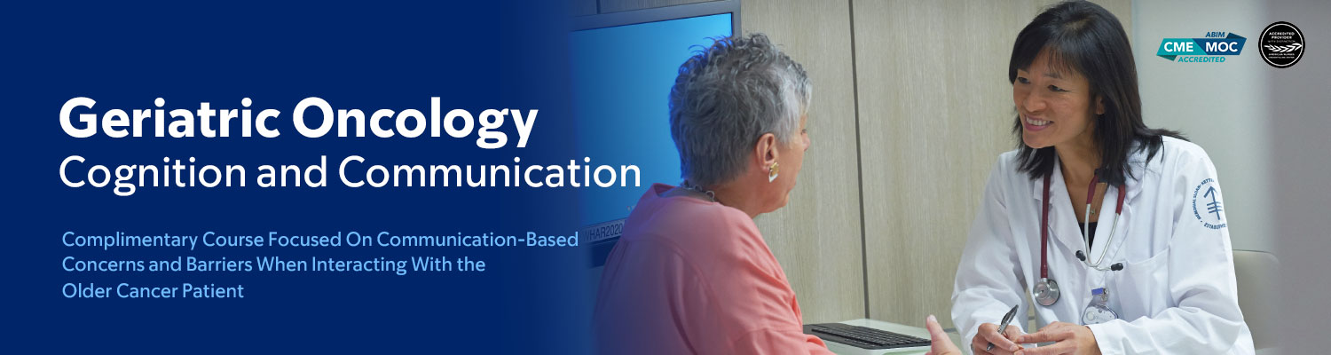 Geriatric Oncology: Cognition and Communication 2023 Banner