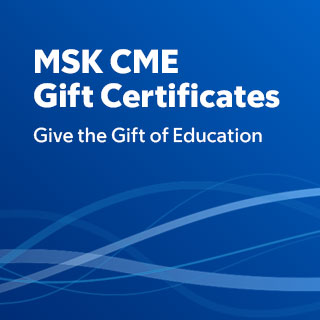 MSK CME Gift Certificates: Give the Gift of Education Banner