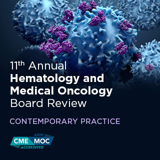 11th Annual Hematology and Medical Oncology Board Review: Contemporary Practice Banner