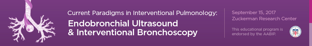 2017 Current Paradigms in Interventional Pulmonology: Endobronchial Ultrasound and Interventional Bronchoscopy Banner