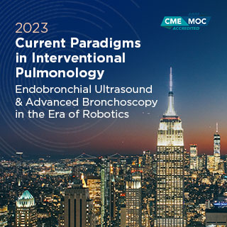 2023 Current Paradigms in Interventional Pulmonology: Endobronchial Ultrasound and Advanced Bronchoscopy in the Era of Robotics Banner