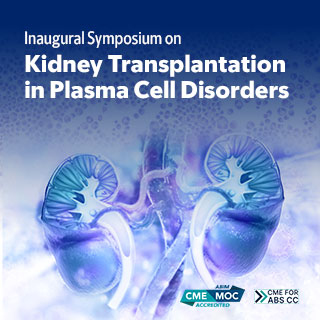 Inaugural Symposium on Kidney Transplantation in Plasma Cell Disorders - On Demand Banner