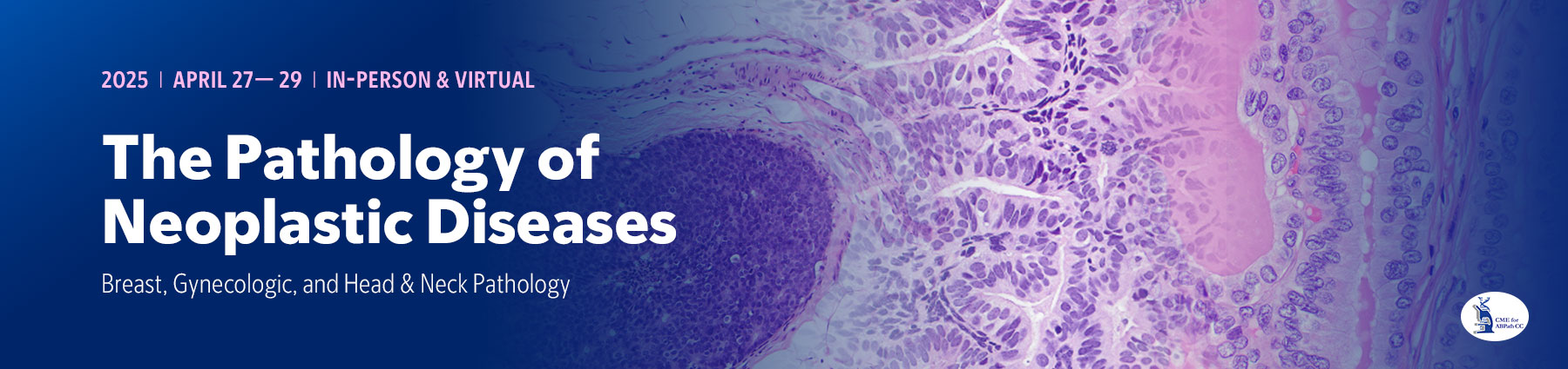 The Pathology of Neoplastic Diseases 2025 Banner