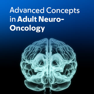 Advanced Concepts in Adult Neuro-Oncology - On Demand Banner