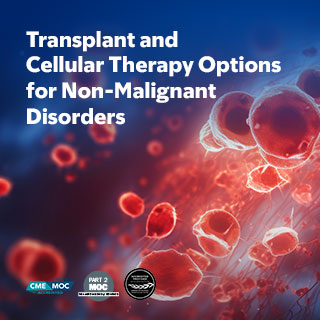2024 Transplant and Cellular Therapy Options for Non-Malignant Disorders Banner