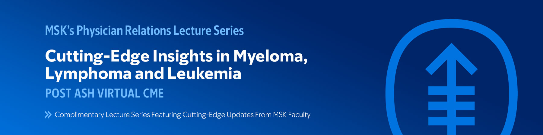 Cutting-Edge Insights in Myeloma, Lymphoma, and Leukemia: Post ASH Virtual CME Banner