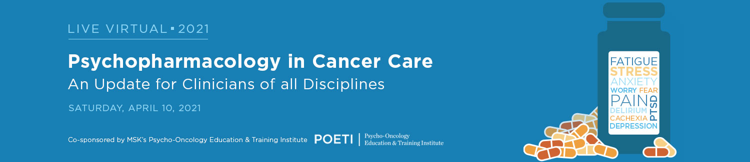 2021 Psychopharmacology in Cancer Care:  An Update for Clinicians of All Disciplines Banner