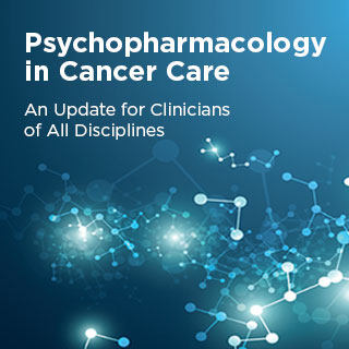 2023 Psychopharmacology in Cancer Care: An Update for Clinicians of All Disciplines - On Demand Banner