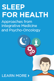 Sleep for Health: Approaches from Integrative Medicine and Psycho-Oncology Banner