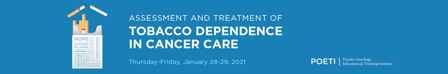 Assessment and Treatment of Tobacco Dependence in Cancer Care (January 2021) Banner