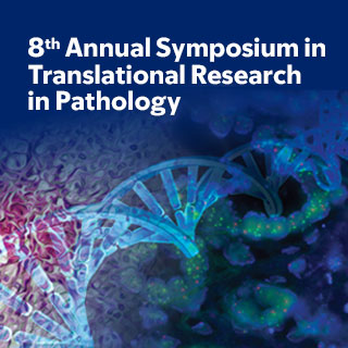 The 8th Annual Symposium in Translational Research in Pathology Banner