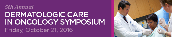 5th Annual Dermatologic Care in Oncology Symposium Banner