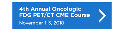 4th Annual Oncologic FDG PET/CT CME Course